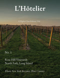L’Hôtelier No. 1: Rose Hill Vineyards | North Fork, Long Island - Higher Class Editions